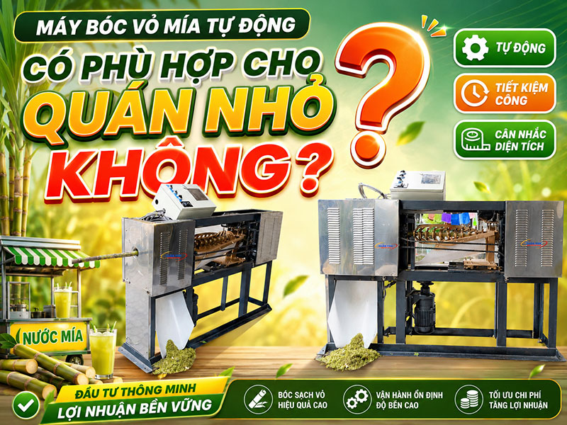Máy bóc vỏ mía tự động có phù hợp cho quán nhỏ không? Máy bóc vỏ mía tự động có phù hợp cho quán nhỏ không?