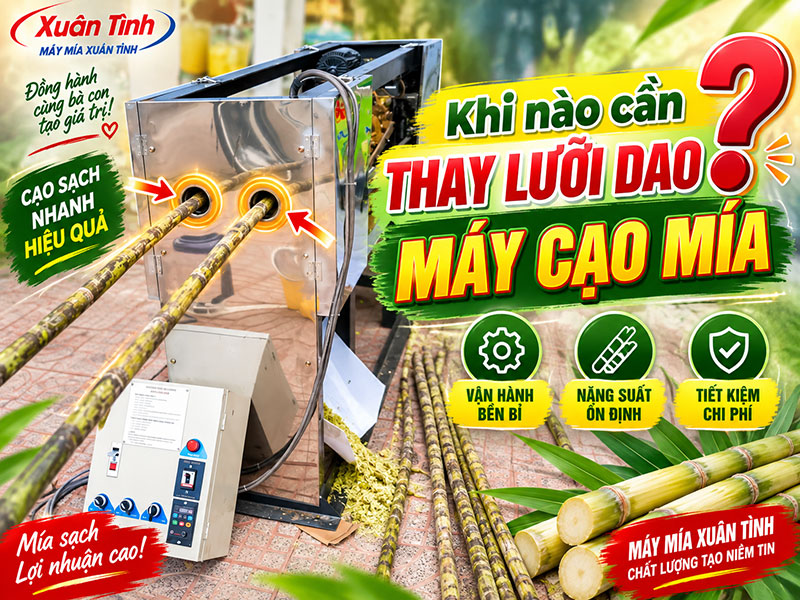 Khi Nào Cần Thay Lưỡi Dao Máy Cạo Mía?